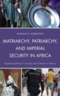 Image for Matriarchy, Patriarchy, and Imperial Security in Africa