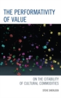 Image for The performativity of value: on the citability of cultural commodities
