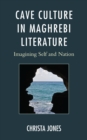 Image for Cave Culture in Maghrebi Literature