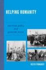 Image for Helping humanity: American policy and genocide rescue