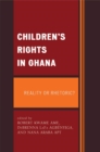 Image for Children&#39;s Rights in Ghana: Reality or Rhetoric?