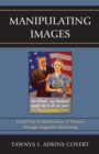 Image for Manipulating Images: World War II Mobilization of Women through Magazine Advertising