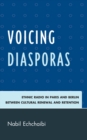 Image for Voicing diasporas: ethnic radio in Paris and Berlin between cultural renewal and retention