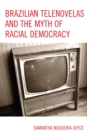 Image for Brazilian Telenovelas and the Myth of Racial Democracy