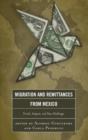 Image for Migration and Remittances from Mexico : Trends, Impacts, and New Challenges