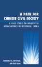 Image for A path for Chinese civil society: a case study on industrial associations in Wenzhou, China