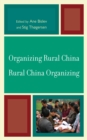 Image for Organizing rural China - rural China organizing