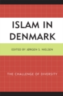 Image for Islam in Denmark: the challenge of diversity