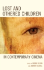 Image for Lost and othered children in contemporary cinema