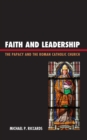 Image for Faith and leadership: the papacy and the Roman Catholic Church