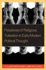 Image for Paradoxes of Religious Toleration in Early Modern Political Thought