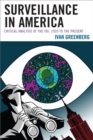 Image for Surveillance in America: critical analysis of the FBI, 1920 to the present