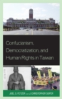 Image for Confucianism, democratization, and human rights in Taiwan