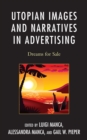 Image for Utopian Images and Narratives in Advertising : Dreams for Sale
