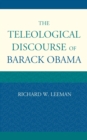Image for The Teleological Discourse of Barack Obama