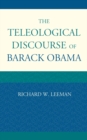 Image for The teleological discourse of Barack Obama
