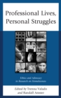 Image for Professional Lives, Personal Struggles : Ethics and Advocacy in Research on Homelessness