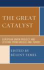 Image for The great catalyst  : European Union project and lessons from Greece and Turkey