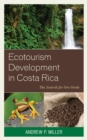 Image for Ecotourism Development in Costa Rica: The Search for Oro Verde