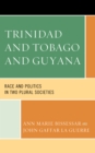 Image for Trinidad and Tobago and Guyana: race and politics in two plural societies