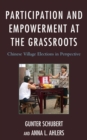 Image for Participation and Empowerment at the Grassroots : Chinese Village Elections in Perspective