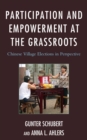 Image for Participation and empowerment at the grassroots: Chinese village elections in perspective