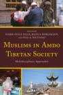 Image for Muslims in Amdo Tibetan society  : multidisciplinary approaches