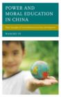 Image for Power and moral education in China  : three examples of school-based curriculum development