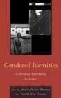Image for Gendered identities: criticizing patriarchy in Turkey