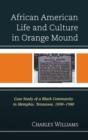 Image for African American life and culture in Orange Mound  : case study of a Black community in Memphis, Tennessee, 1890-1980