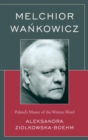 Image for Melchior Wankowicz: Poland&#39;s master of the written word