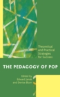 Image for The Pedagogy of Pop: Theoretical and Practical Strategies for Success