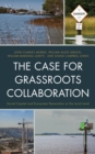 Image for The Case for Grassroots Collaboration : Social Capital and Ecosystem Restoration at the Local Level