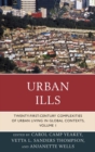 Image for Urban ills: twenty-first-century complexities of urban living in global contexts.
