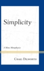 Image for Simplicity: a meta-metaphysics