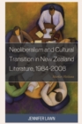 Image for Neoliberalism and cultural transition in New Zealand literature, 1984-2008: market fictions