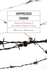 Image for Suppressed terror: history and perception of Soviet special camps in Germany