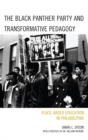 Image for The Black Panther Party and transformative pedagogy: place-based education in Philadelphia
