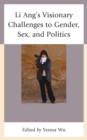Image for Li Ang&#39;s visionary challenges to gender, sex, and politics