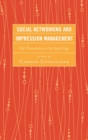 Image for Social networking and impression management  : self-presentation in the digital age