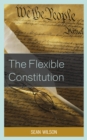 Image for The Flexible Constitution