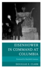 Image for Eisenhower in command at Columbia