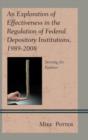 Image for An Exploration of Effectiveness in the Regulation of Federal Depository Institutions, 1989–2008