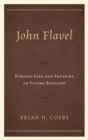 Image for John Flavel: Puritan life and thought in Stuart England