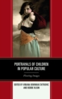 Image for Portrayals of Children in Popular Culture: Fleeting Images