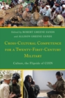 Image for Cross-cultural competence for a twenty-first-century military: culture, the flipside of COIN