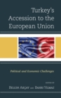 Image for Turkey&#39;s accession to the European Union  : political and economic challenges