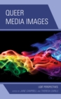 Image for Queer Media Images: LGBT Perspectives