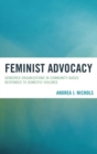 Image for Feminist advocacy: gendered organizations in community-based responses to domestic violence