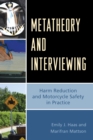 Image for Metatheory and interviewing  : harm reduction and motorcycle safety in practice